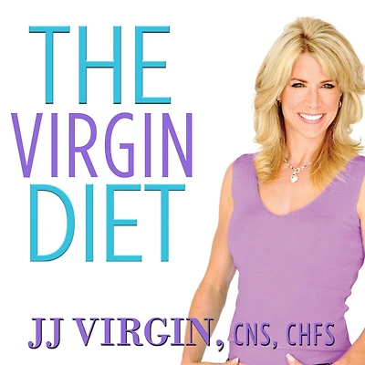 The Virgin Diet: Drop 7 Foods, Lose Pounds, Just Days