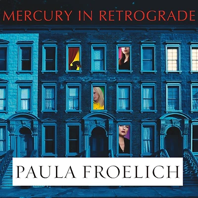 Mercury Retrograde: A Novel
