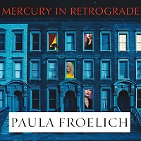 Mercury Retrograde: A Novel