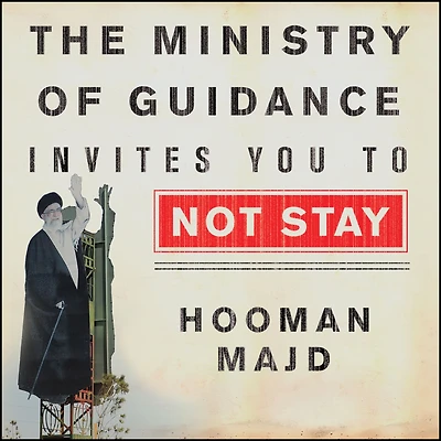 The Ministry of Guidance Invites You to Not Stay: An American Family Iran