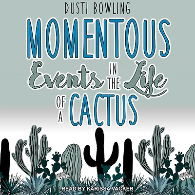 Momentous Events the Life of a Cactus (Life Series #2)