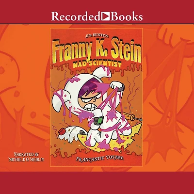 Frantastic Voyage (Franny K. Stein, Mad Scientist Series #5)