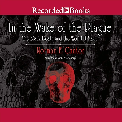 the Wake of Plague: Black Death and World It Made
