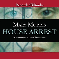 House Arrest: A Novel