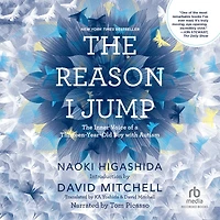 The Reason I Jump: Inner Voice of a Thirteen-Year-Old Boy with Autism