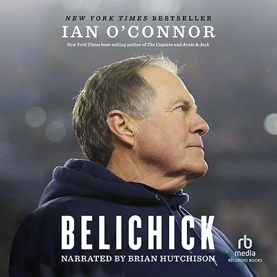 Belichick: the Making of Greatest Football Coach All Time