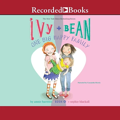 Ivy and Bean One Big Happy Family (Ivy Series #11)