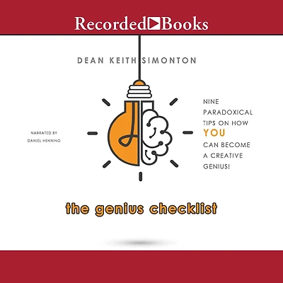 The Genius Checklist: Nine Paradoxical Tips on How You Can Become a Creative