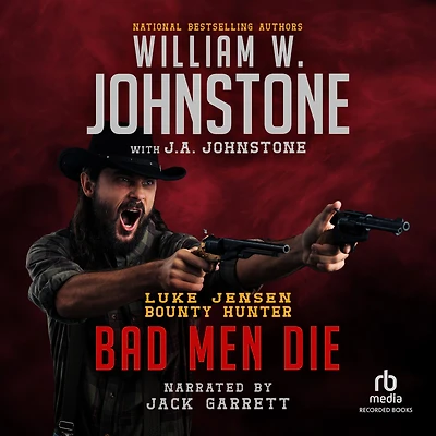 Bad Men Die (Luke Jensen Bounty Hunter Series #4)
