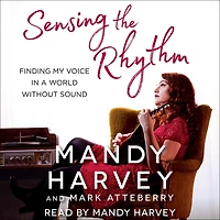 Sensing the Rhythm: Finding My Voice a World Without Sound