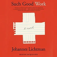 Such Good Work: A Novel