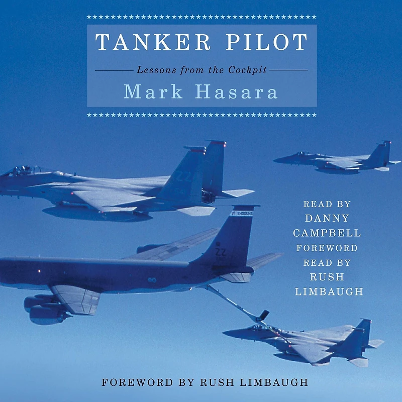Tanker Pilot: Lessons from the Cockpit
