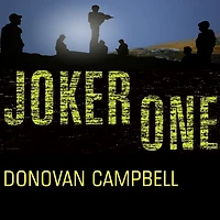 Joker One: A Marine Platoon's Story of Courage, Leadership, and Brotherhood