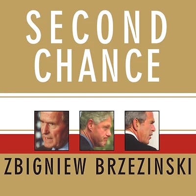 Second Chance: Three Presidents and the Crisis of American Superpower