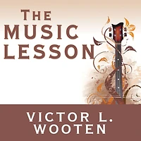The Music Lesson: A Spiritual Search for Growth Through