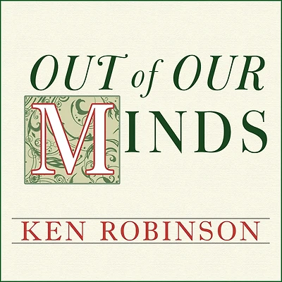 Out of Our Minds: Learning to Be Creative