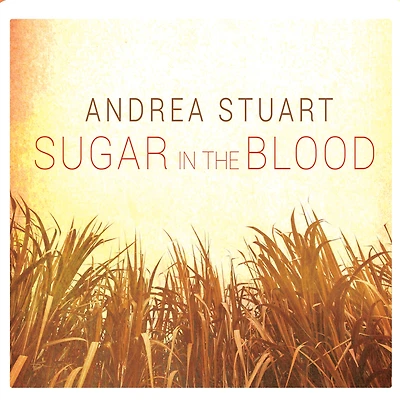 Sugar the Blood: A Family's Story of Slavery and Empire