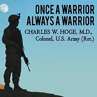 Once a Warrior--Always Warrior: Navigating The Transition From Combat To Home--Including Stress, Ptsd, And Mtbi
