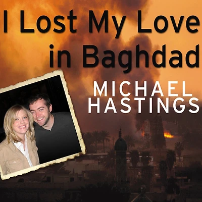 I Lost My Love Baghdad: A Modern War Story
