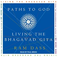 Paths to God : Living the Bhagavad Gita