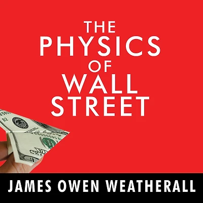 the Physics of Wall Street: A Brief History Predicting Unpredictable