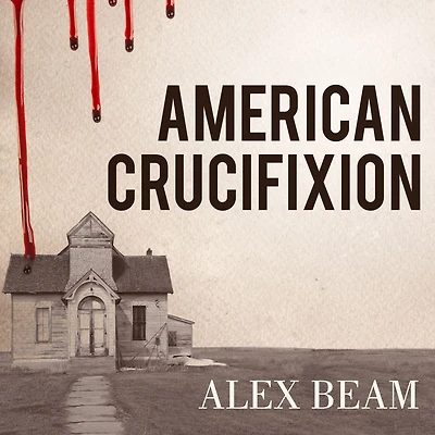 American Crucifixion: the Murder of Joseph Smith and Fate Mormon Church