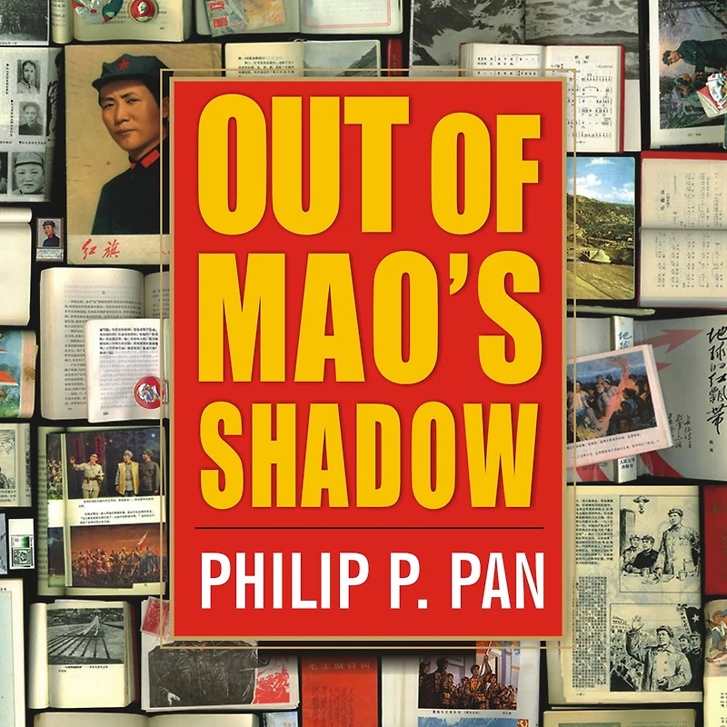 Out of Mao's Shadow: the Struggle for Soul a New China