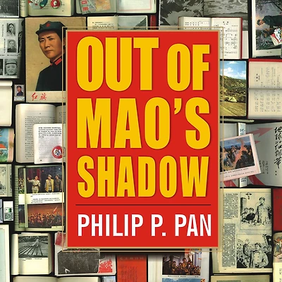 Out of Mao's Shadow: the Struggle for Soul a New China