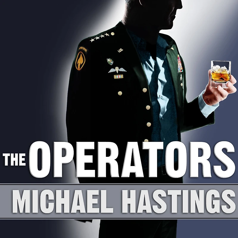 The Operators: Wild and Terrifying Inside Story of America's War Afghanistan