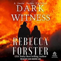 Dark Witness: A Josie Bates Thriller