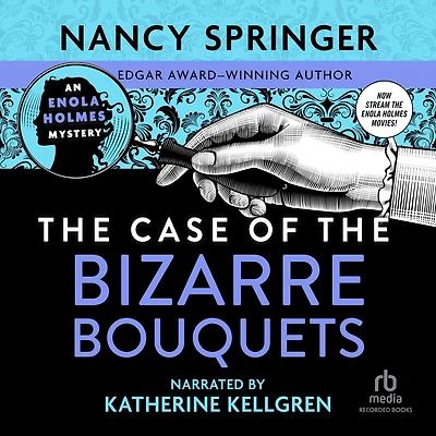 the Case of Bizarre Bouquets (Enola Holmes Series #3)