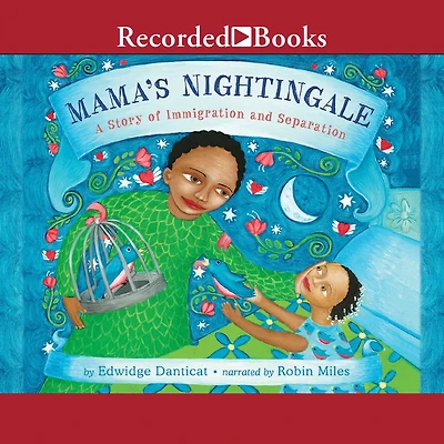 Mama's Nightingale: A Story of Immigration and Separation