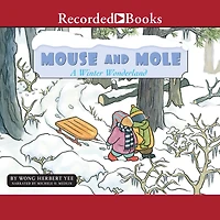 Mouse and Mole: A Winter Wonderland