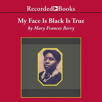 My Face Is Black True: Callie House and the Struggle for Ex-Slave Reparations