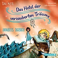 Annabells Tagebuch (Das Hotel der verzauberten Träume 2)