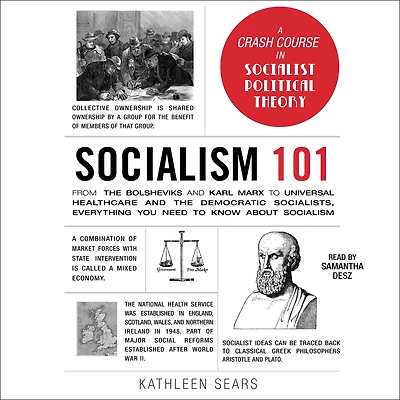 Socialism 101: From the Bolsheviks and Karl Marx to Universal Healthcare Democratic Socialists, Everything You Need Know about