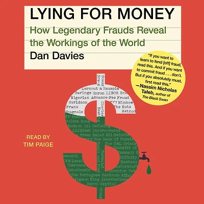 Lying For Money: How Legendary Frauds Reveal the Workings of World