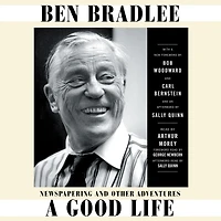 A Good Life: Newspapering and Other Adventures