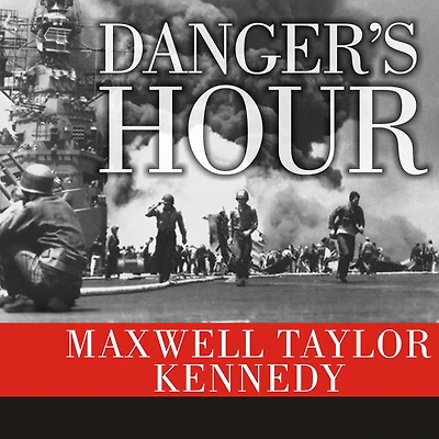 Danger's Hour: the Story of USS Bunker Hill and Kamikaze Pilot Who Crippled Her