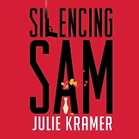 Silencing Sam: A Novel