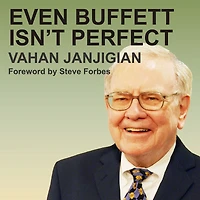 Even Buffett Isn't Perfect: What You Can--and Can't--Learn from the World's Greatest Investor
