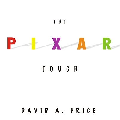 The Pixar Touch: Making of a Company