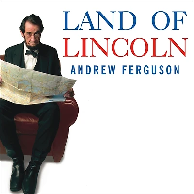 Land of Lincoln: Adventures Abe's America