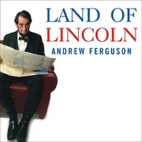 Land of Lincoln: Adventures Abe's America
