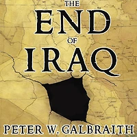 The End of Iraq: How American Incompetence Created a War Without