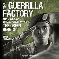 the Guerrilla Factory: Making of Special Forces Officers, Green Berets