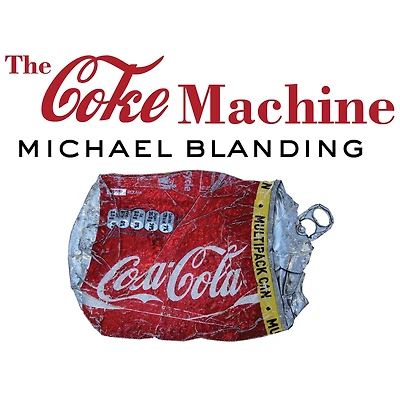 the Coke Machine: Dirty Truth Behind World's Favorite Soft Drink
