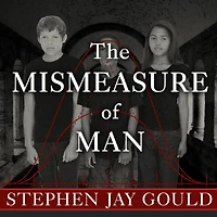 The Mismeasure of Man