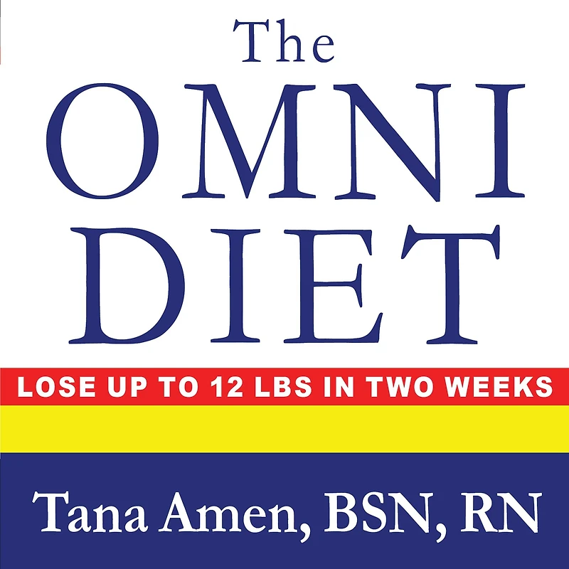 The Omni Diet: Revolutionary 70% Plant + 30% Protein Program to Lose Weight, Reverse Disease, Fight Inflammation, and Change Your Life Forever