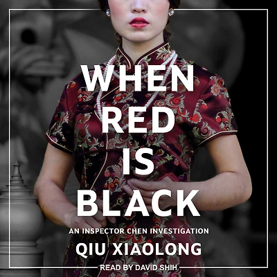 When Red Is Black (Inspector Chen Series #3)